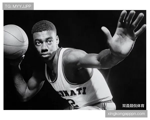 奥斯卡·罗伯特森突破核心角色转变对球队组织效率提升明显